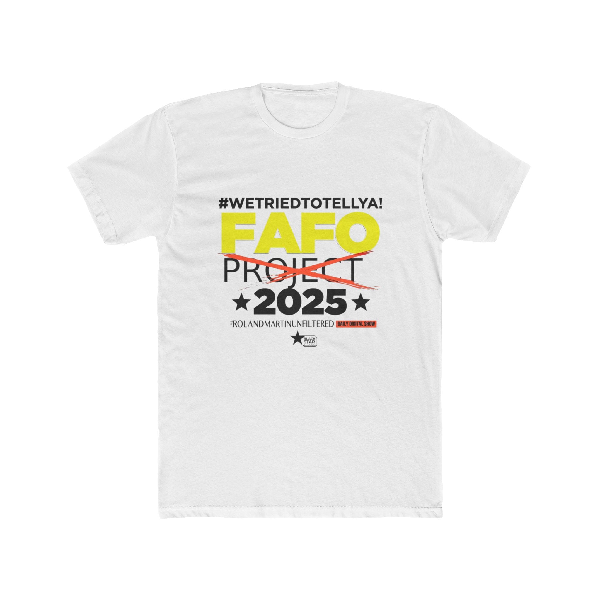 #WeTriedToTellYa! - Unisex Graphic Tee