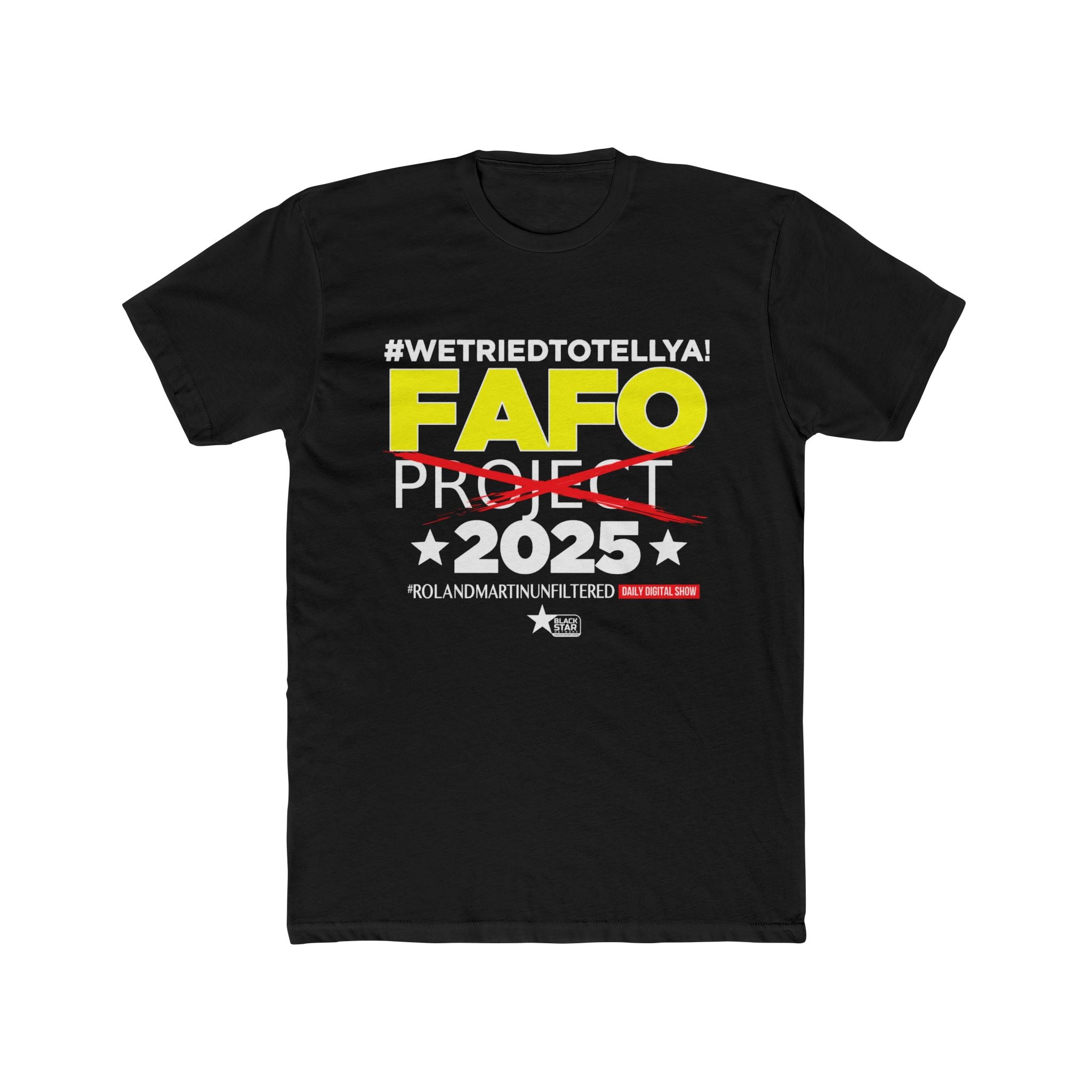 #WeTriedToTellYa! - Unisex Graphic Tee