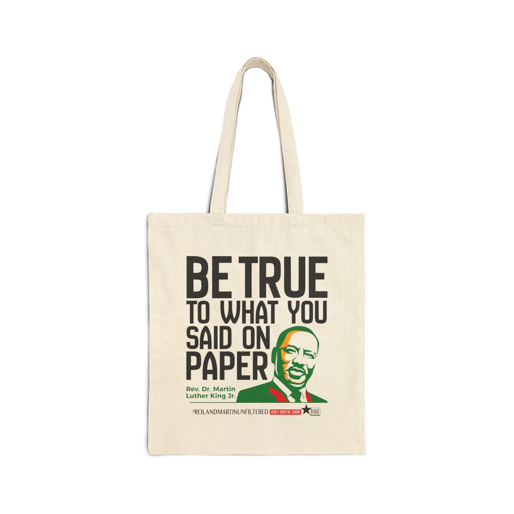 Rev. Dr. Martin Luther King Jr. "Be True" - Cotton Canvas Tote Bag
