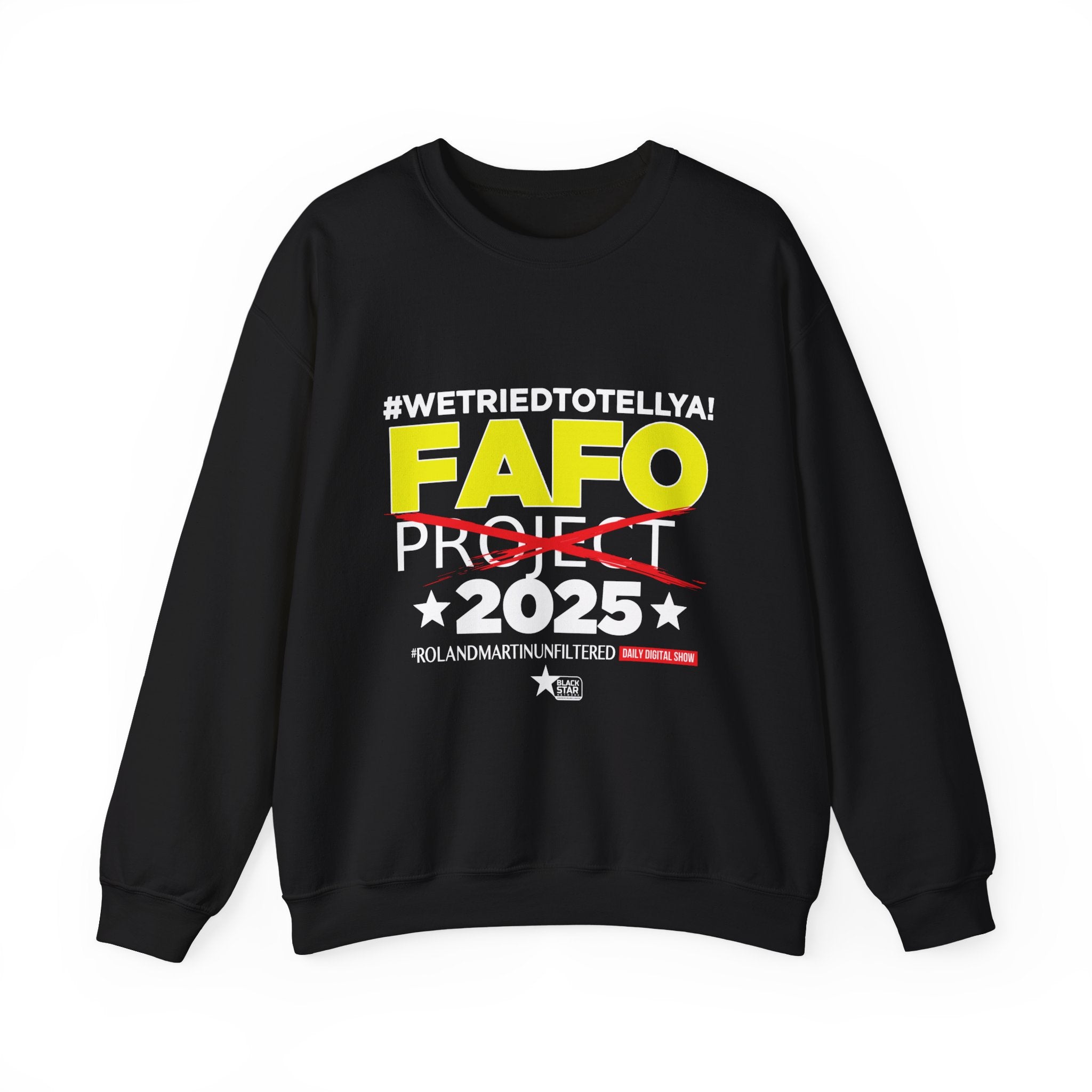 #WeTriedToTellYa! - Unisex Crewneck Sweatshirt
