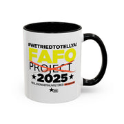 #WeTriedToTellYa! - Coffee Mug