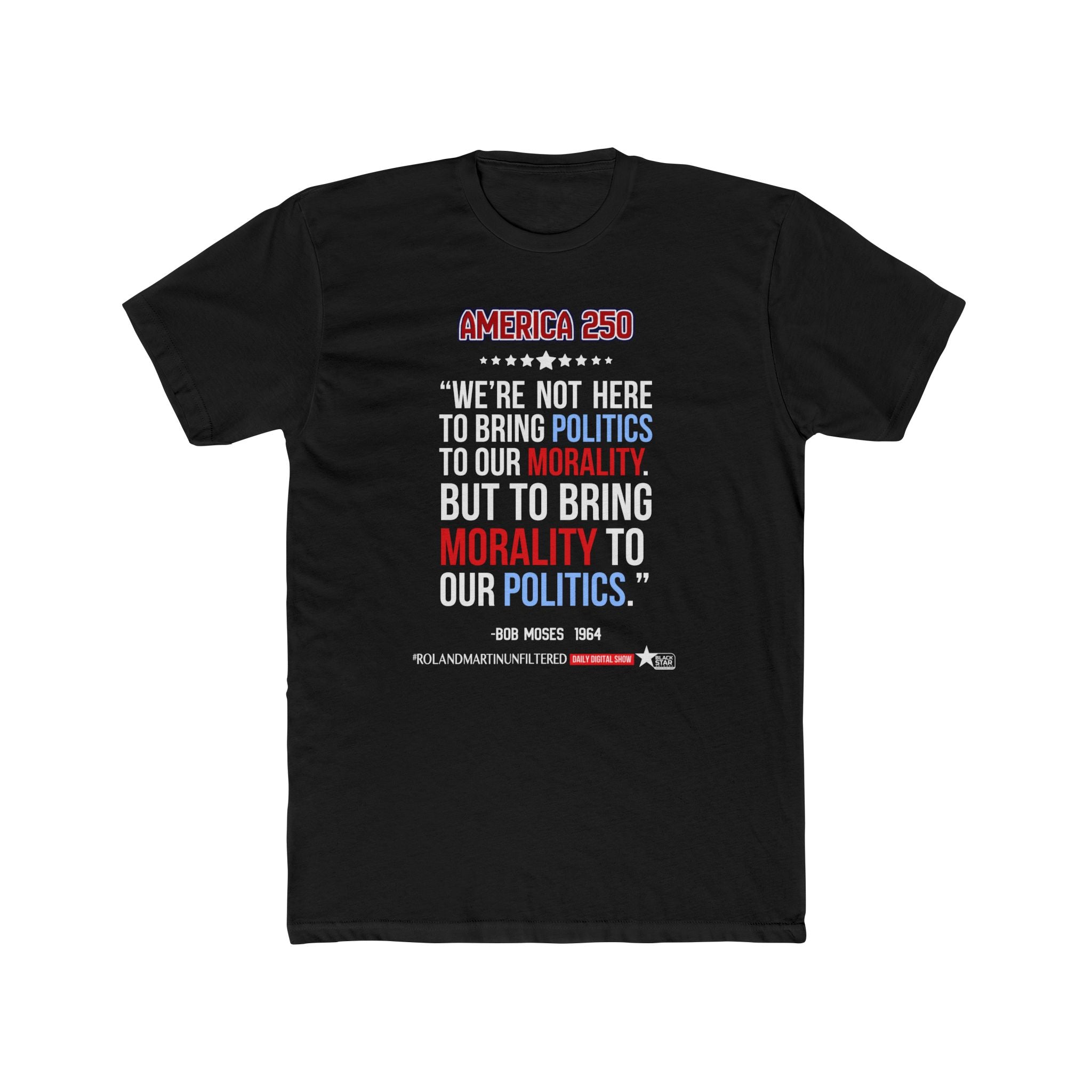 Bob Moses "Morality to Our Politics" - Unisex Graphic Tee