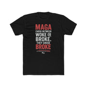 MAGA Chose BROKE - Unisex Graphic Tee