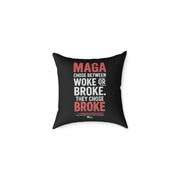 MAGA Chose BROKE - Statement Square Pillow