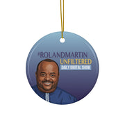 Roland Martin #Unfiltered - Ceramic Ornament