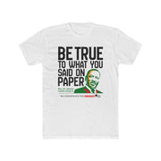 Rev. Dr. Martin Luther King Jr. "Be True to What You Said on Paper" - Unisex Graphic Tee