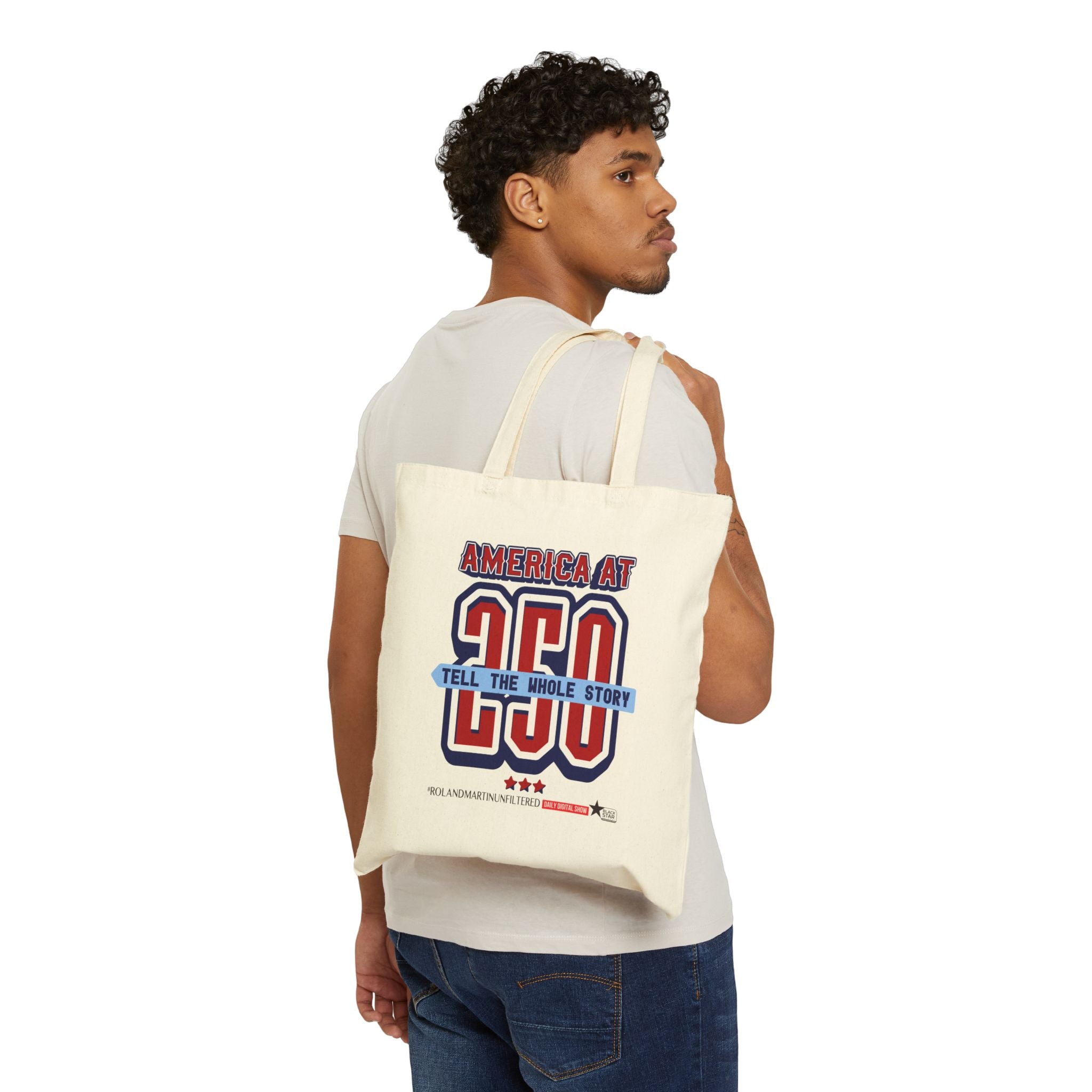 America At 250: Tell The Whole Story - Cotton Canvas Tote Bag
