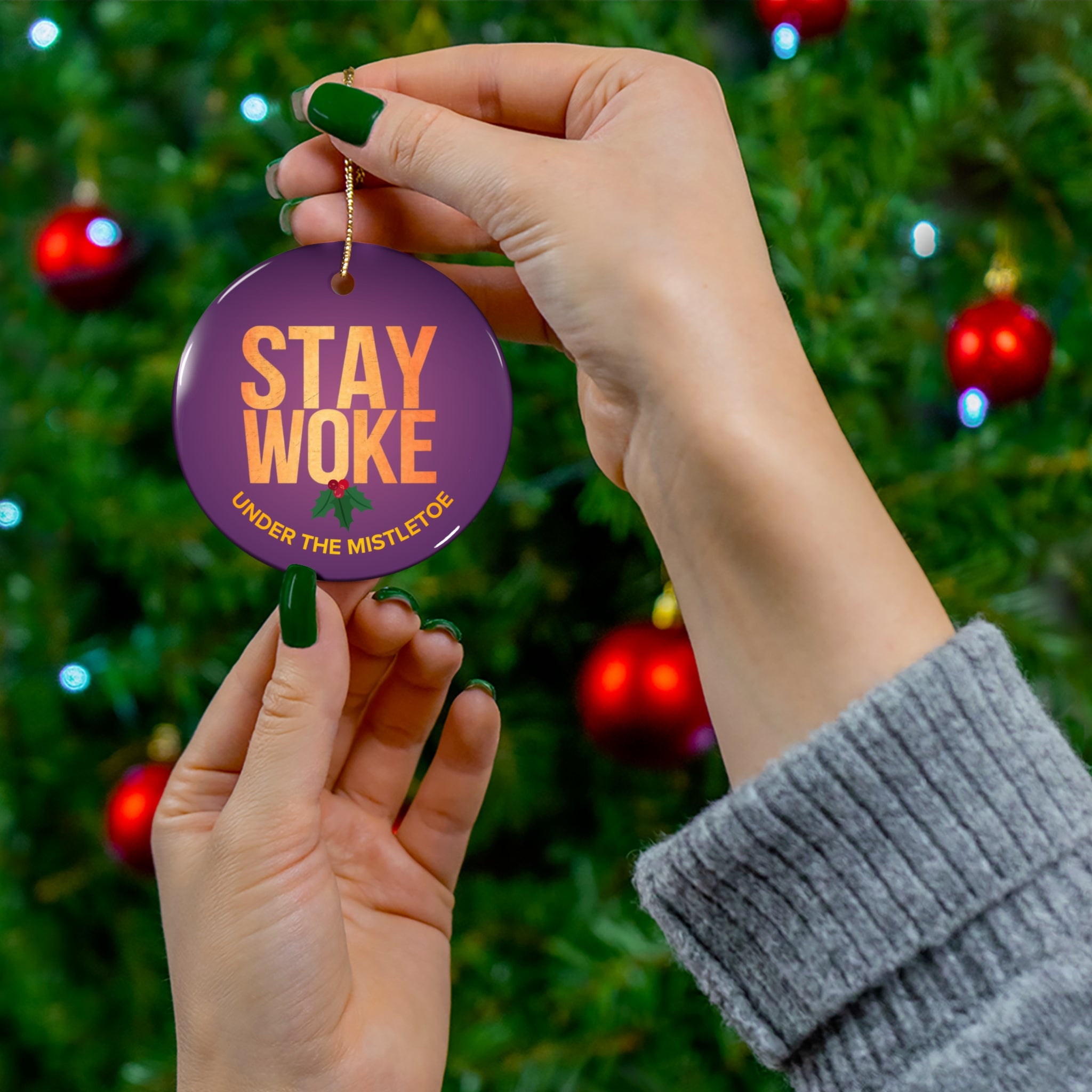 STAY WOKE Under The Mistletoe - Ceramic Ornament