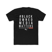 #BlackOwnedMediaMatters - Unisex Graphic Tee