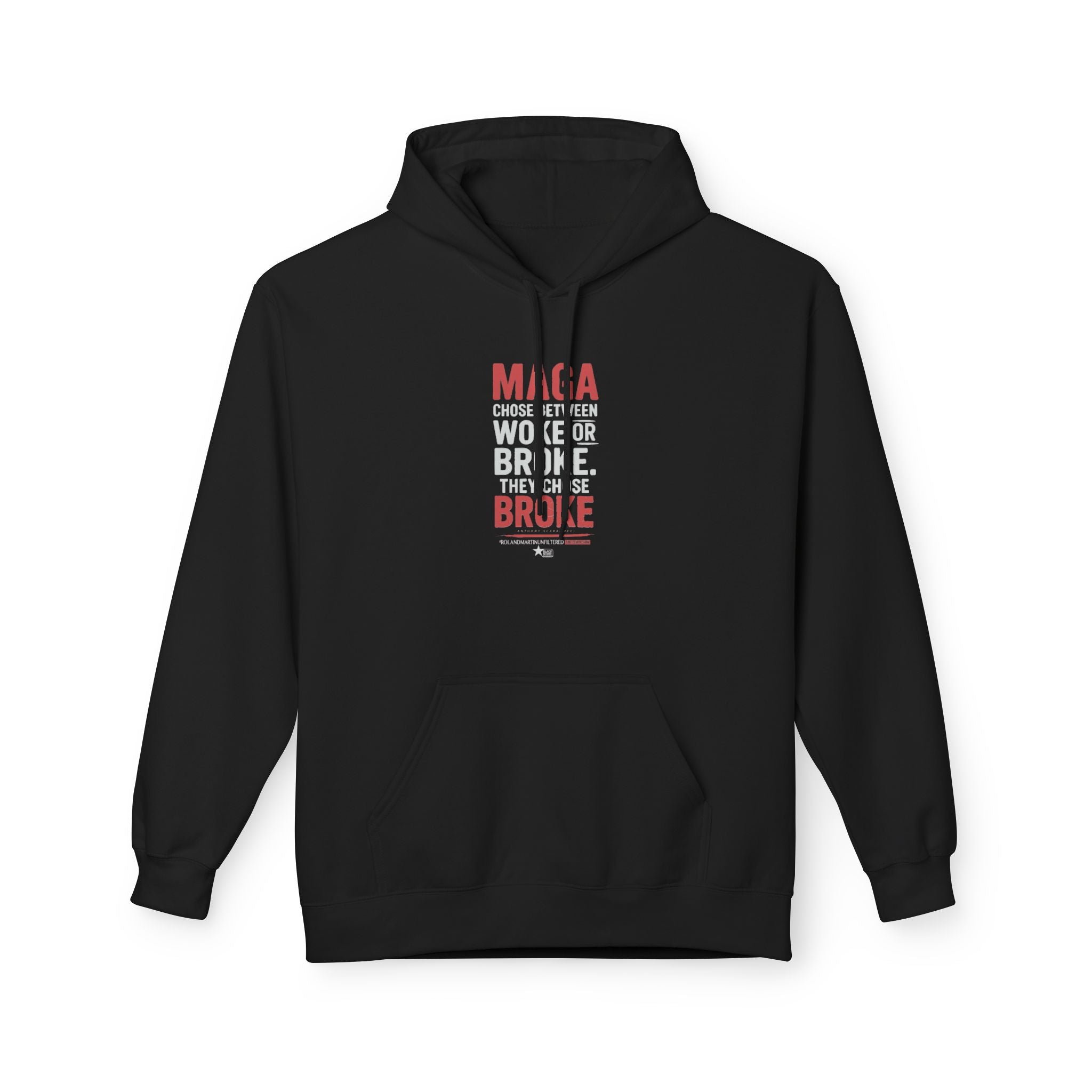 MAGA Chose BROKE - Unisex Hoodie