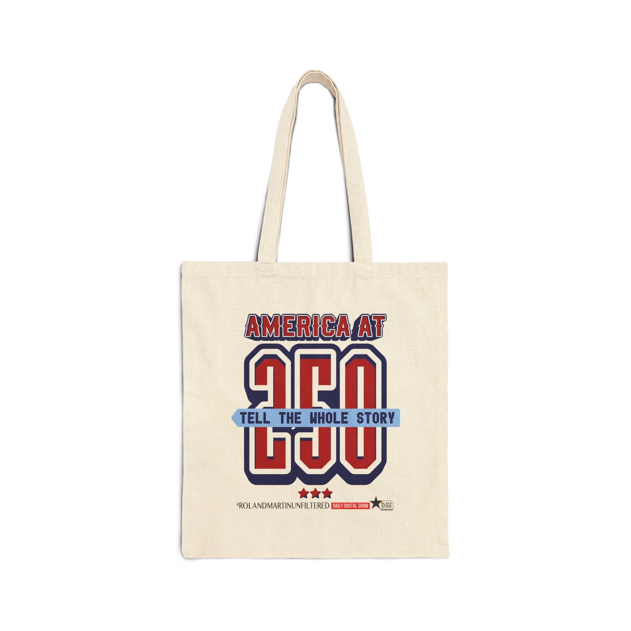 America At 250: Tell The Whole Story - Cotton Canvas Tote Bag