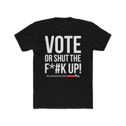 Vote or STFU! Censored - Unisex Graphic Tee