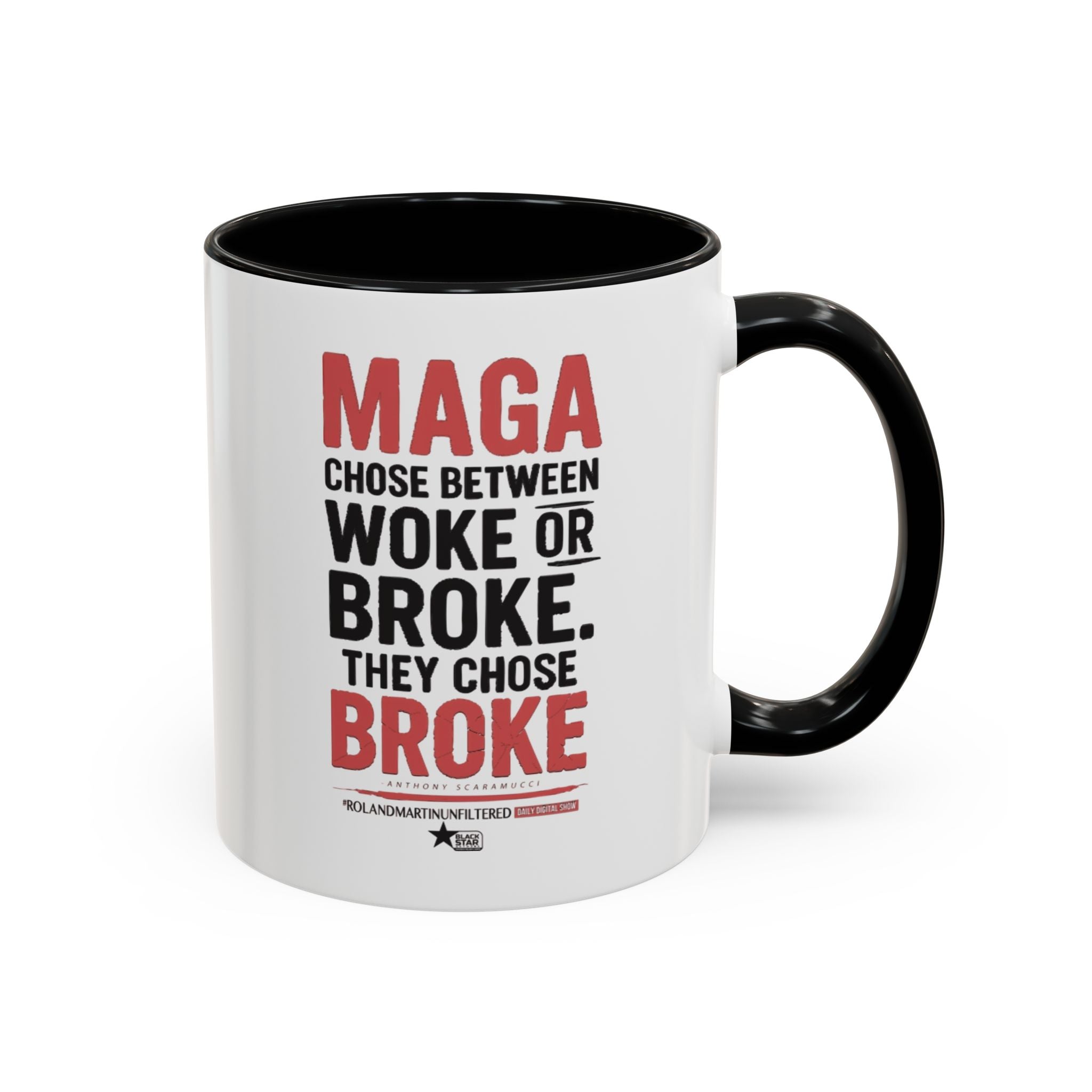 MAGA Chose BROKE - Coffee Mug