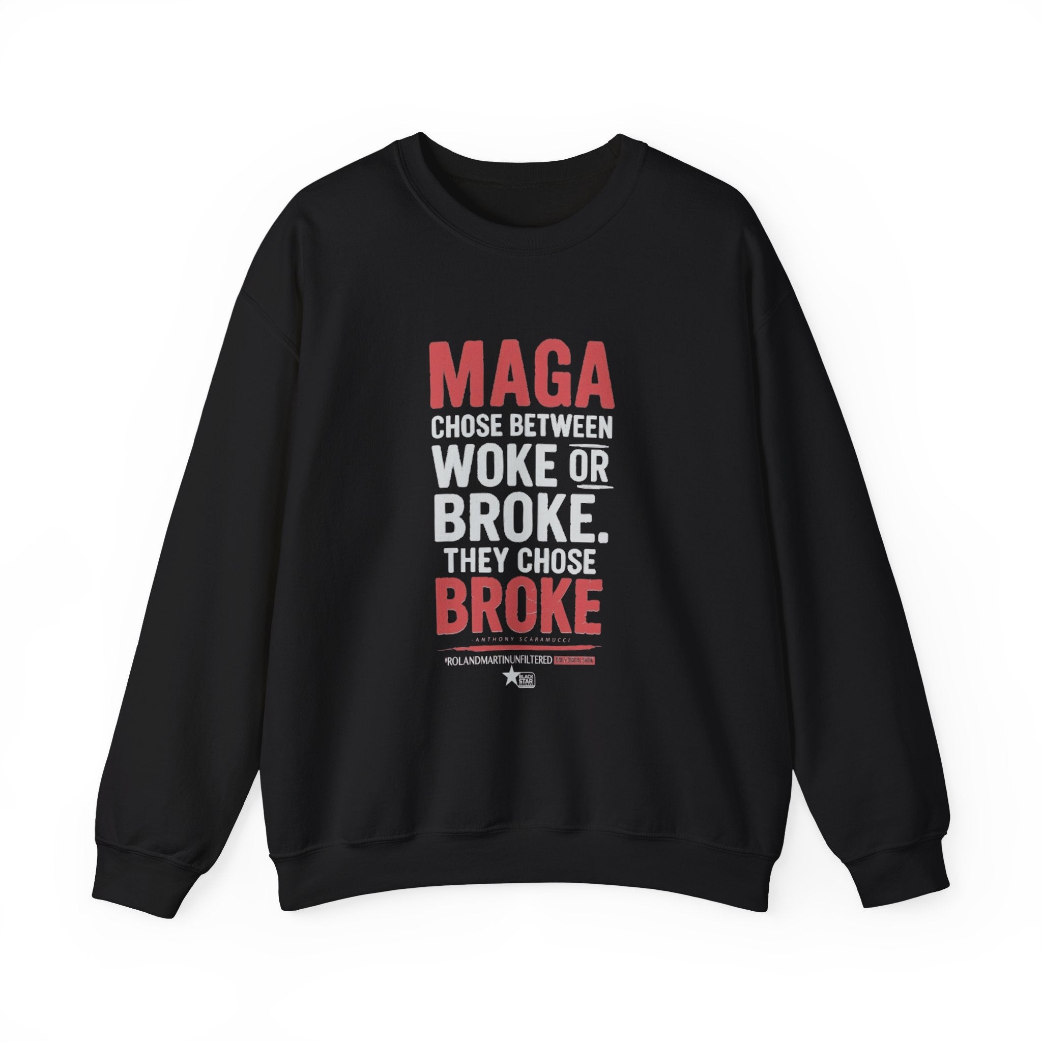 MAGA Chose BROKE - Unisex Crewneck Sweatshirt
