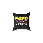 #WeTriedToTellYa! - Statement Square Pillow