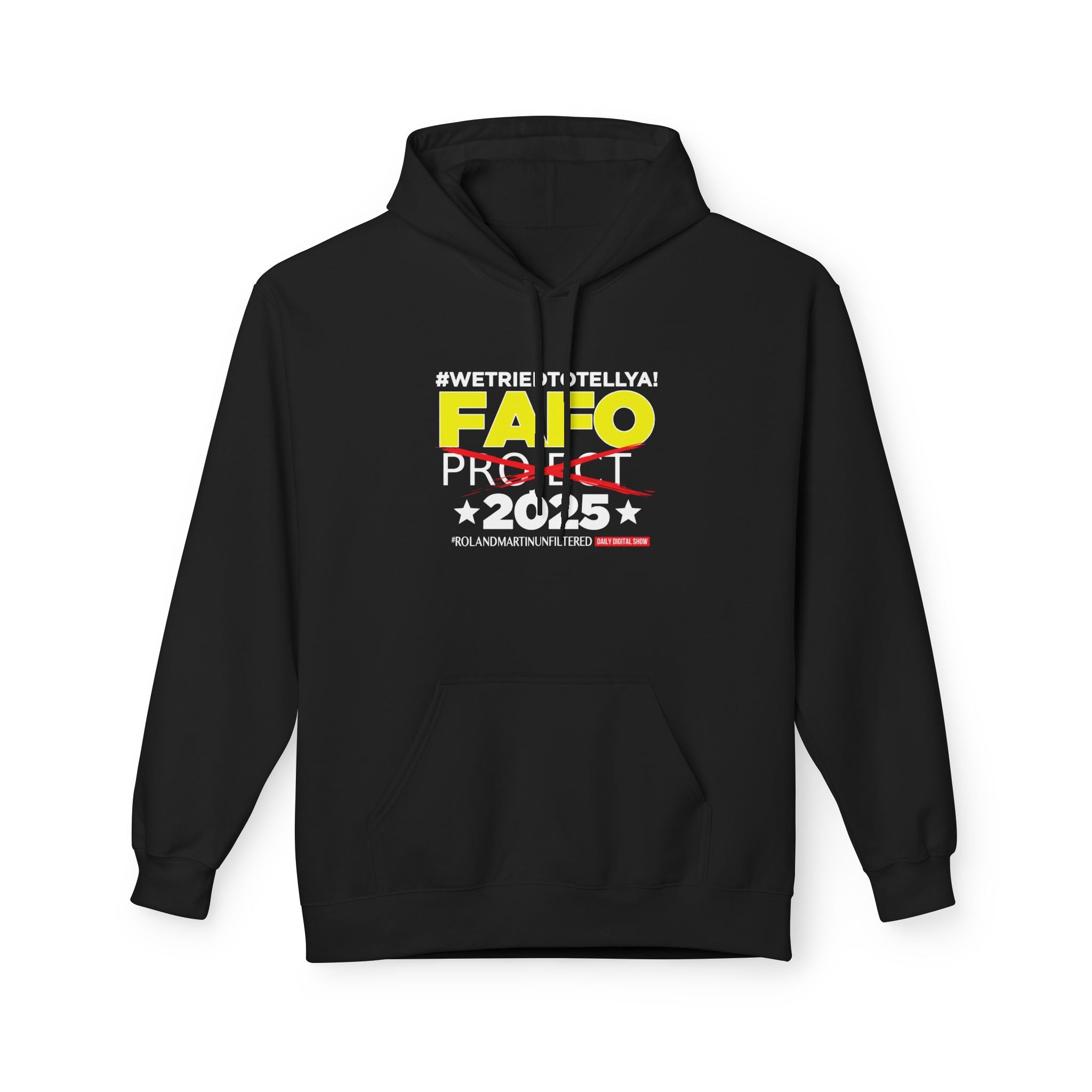 #WeTriedToTellYa! - Unisex Hoodie