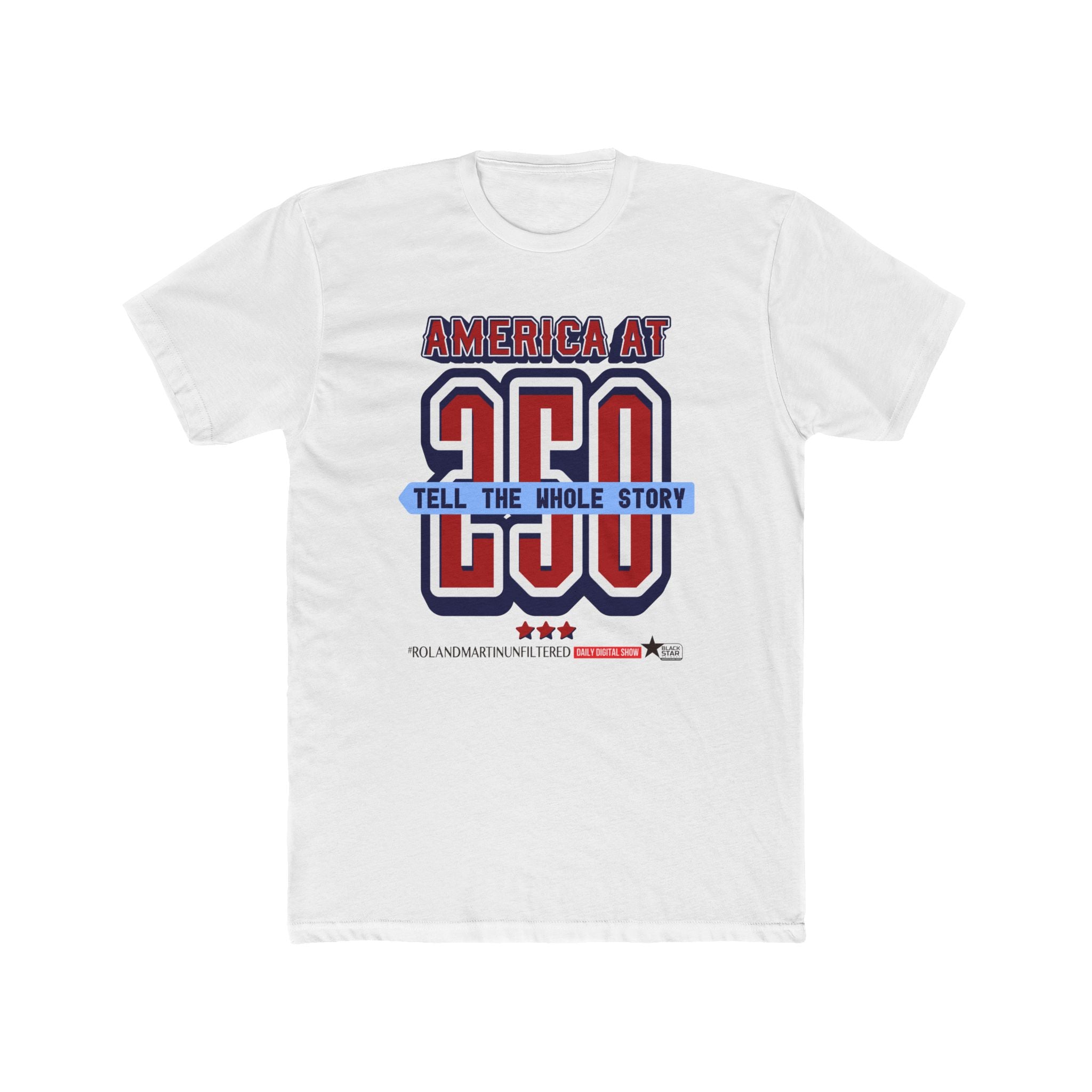 America At 250: Tell The Whole Truth - Unisex Graphic Tee
