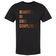 Unisex high-quality 100% cotton fabric black t-shirt with phrase " BEAUTIFUL IN EVERY COMPLEXION" 