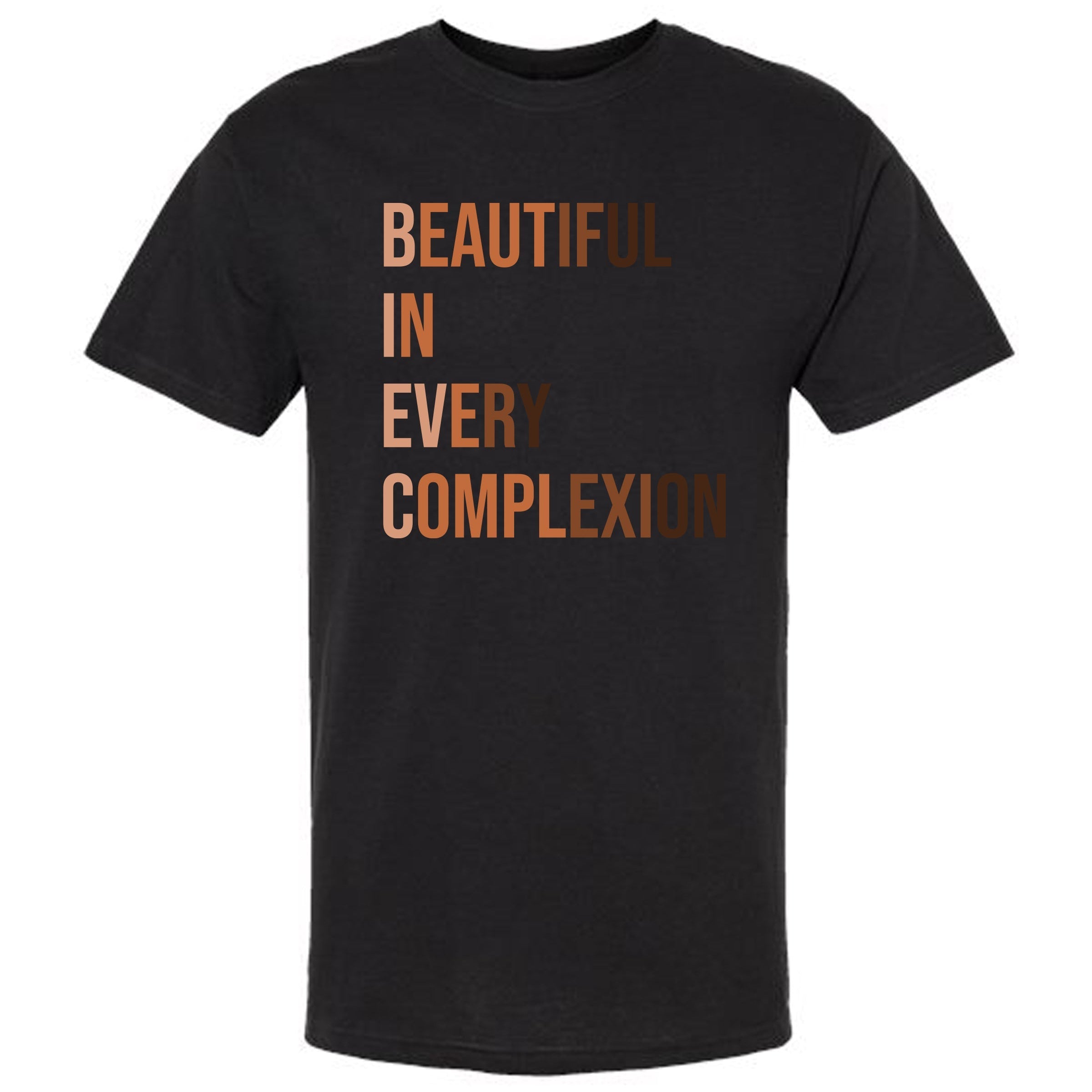 Unisex high-quality 100% cotton fabric black t-shirt with phrase " BEAUTIFUL IN EVERY COMPLEXION" 