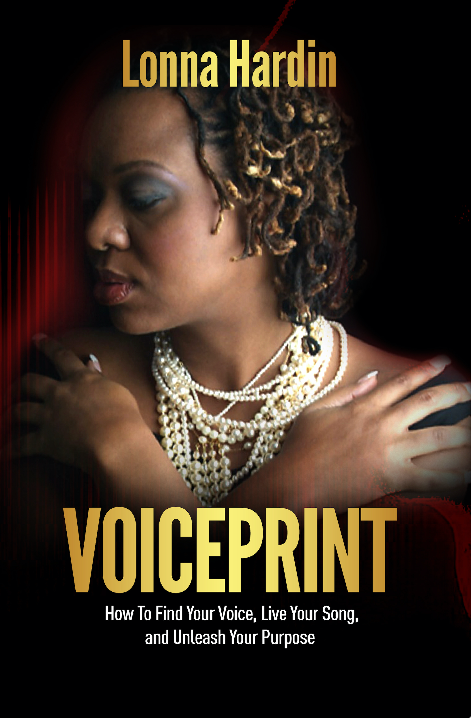 Voiceprint: How to Find Your Voice, Live Your Song, and Unleash Your Purpose