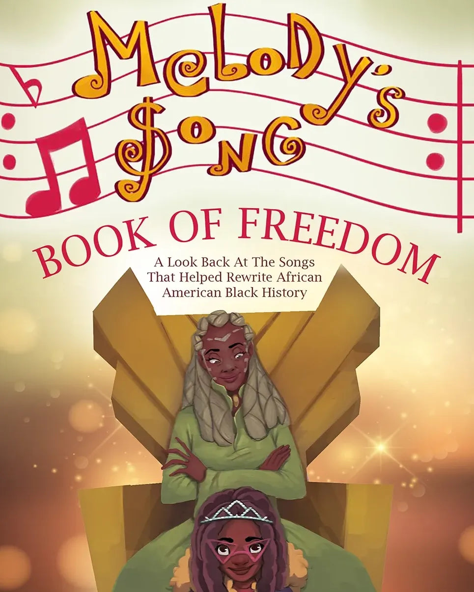 Melody's Songbook of Freedom: A Look Back At The Song That Helped Write African American Black History